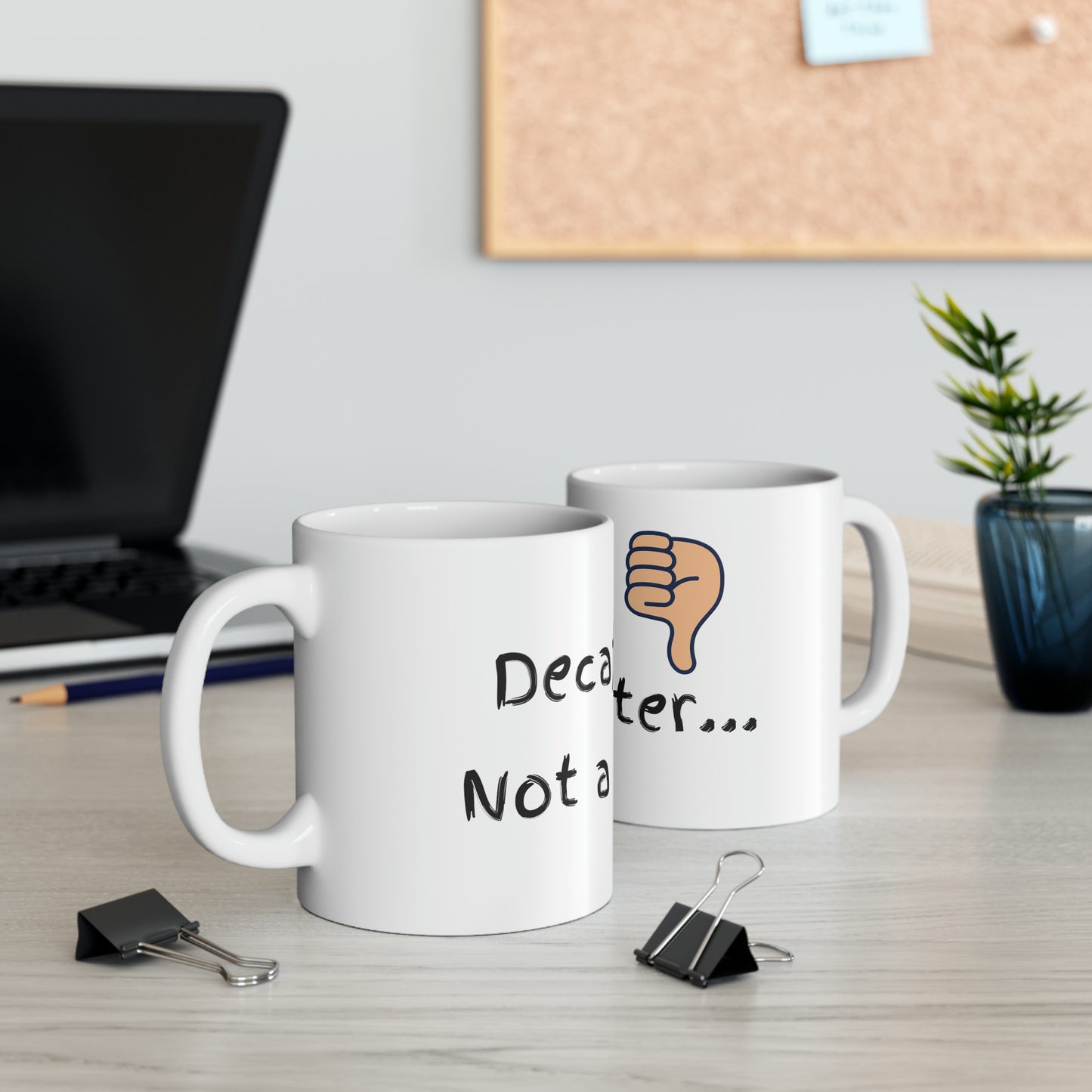 Decaf !?! Not a Quitter Ceramic Mug, 11oz